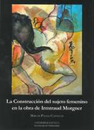 La construcci�n del sujeto femenino en la obra de Irmtraud Morgner