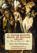 El pintor quite�o Miguel de Santiago (1633-1706)