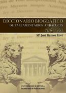 Diccionario Biogr�fico de Parlamentarios Andaluces 1876 - 1923