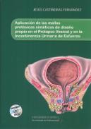 Aplicaci�n de las mallas prot�sicas sint�ticas de dise�o propio en el Prolapso Vesical y en la incontinencia urinaria de esfuerzo