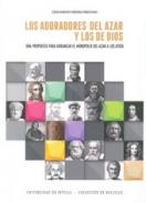 Los adoradores del azar y los de Dios