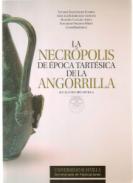 La necr�polis de �poca tart�sica de la Angorrilla, Alcal� del R�o, Sevilla