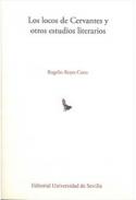 Los locos de Cervantes y otros estudios literarios