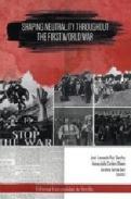 Shaping neutrality throughout the First World War