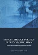 Paisajes, espacios y objetos de devoci�n en el Islam