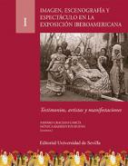 Imagen, escenograf�a y espect�culo en la Exposici�n Iberoamericana, 1