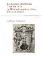 Las ep�stolas satisfactorias (Granada, 1635) de Mart�n de Angulo y Pulgar