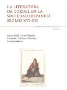 La literatura de cordel en la sociedad hisp�nica (siglos XVI-XX)