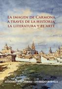 La imagen de Carmona a trav�s de la historia, la literatura y el arte
