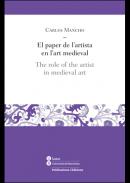 El paper de l'artista en l'art medieval = The role of the artist in medieval art