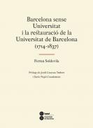 Barcelona sense Universitat i la restauraci� de la Universitat de Barcelona