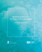 Ramon Margalef, ec�logo de la biosfera