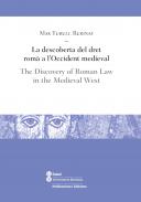 La descoberta del dret rom� a l'Occident medieval = The Discovery of Roman Law in the Medieval West
