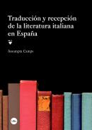 Traducci�n y recepci�n de la literatura italiana en Espa�a