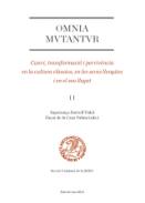 Omnia mutantur : canvi, transformaci� i perviv�ncia en la cultura cl�ssica, en les seves lleng�es i en el seu llegat, 2