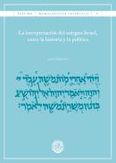 La interpretaci�n del antiguo Israel, entre la historia y la pol�tica