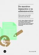 De nuestros impuestos y su administraci�n
