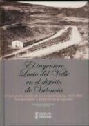 El ingeniero Lucio del Valle en el distrito de Valencia