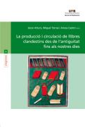 La producci� i circulaci� de llibres clandestins des de l'antiguitat fins als nostres dies