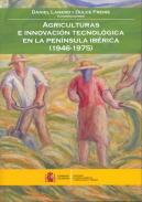 Agriculturas e innovaci�n tecnol�gica en la Pen�nsula Ib�rica (1946-1975)