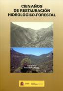 Cien a�os de restauraci�n hidrol�gico-forestal