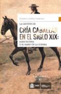 La gesti�n de cr�a caballar en el siglo XIX