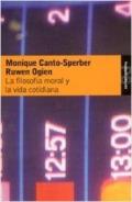 La filosof�a moral y la vida cotidiana