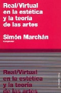Real/ virtual en la est�tica y la teor�a de las artes