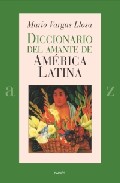 Diccionario del amante de Am�rica Latina