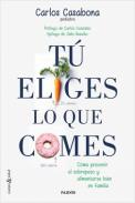 T� eliges lo que comes