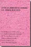 Otras miradas sobre la inmigraci�n