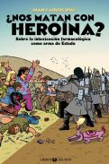 �Nos matan con hero�na?