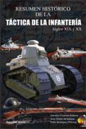 Resumen hist�rico de la t�ctica de la infanter�a, siglox XIX y XX