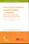 Convivencia ciudadana, seguridad p�blica y urbanismo