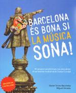 Barcelona �s bona si la m�sica sona!
