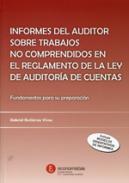 Informes del auditor sobre trabajos no comprendidos en el reglamento de la Ley de auditor�a de cuentas