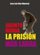 Jacinto Ochoa, la prisi�n m�s larga