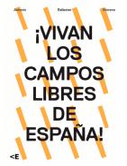 �Vivan los campos libres de Espa�a!