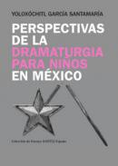Perspectivas de la dramaturgia para ni�os en M�xico