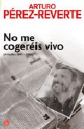 No me coger�is vivo, (2001-2005)