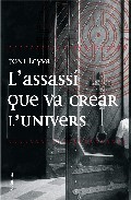 L'assass� que va crear l'univers