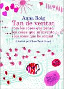 Tan de veritat com les coses que penso, les coses que m'invento i les coses que he somiat
