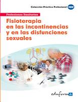 Fisioterapia en las incontinencias y en las disfunciones sexuales