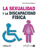 La sexualidad y discapacidad f�sica