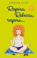 Respira, Rebecca, Respira