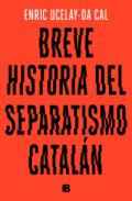 Breve historia del separatismo catal�n
