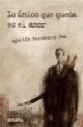 Lo �nico que queda es el amor