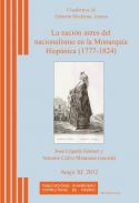 La naci�n antes del nacionalismo en la monarqu�a hisp�nica (1777-1824)
