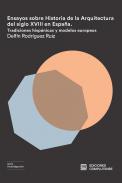 Ensayos sobre historia de la arquitectura del siglo XVIII en Espa�a