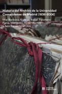Historia del archivo Universidad Complutense de Madrid (1836-2006)